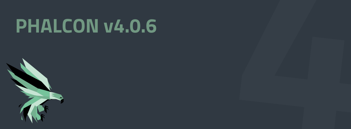 Phalcon v4.0.6 released