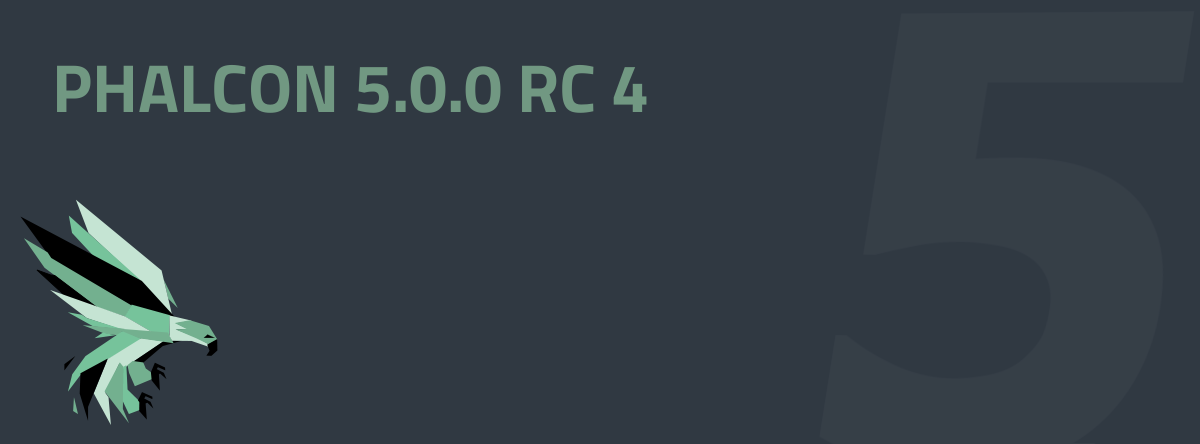 Phalcon v5.0.0RC4 Released!